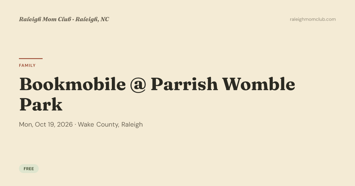Bookmobile @ Parrish Womble Park — Community in Wake County · Raleigh, NC