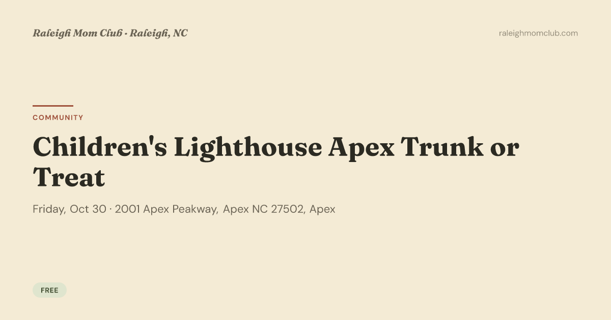 Children's Lighthouse Apex Trunk or Treat — Family fun in Apex, NC